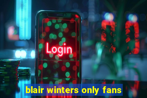 blair winters only fans